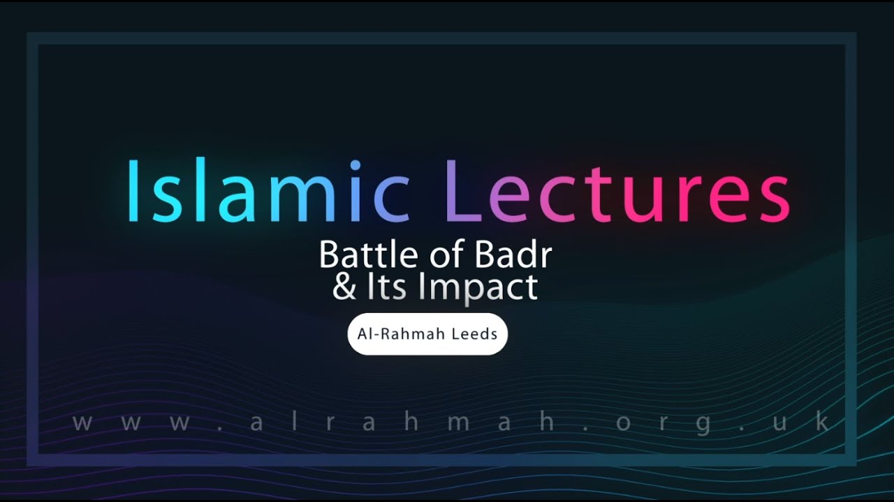 Battle of Badr & Its Impact | Islamic Lectures | Abu Usamah At-Thahabi