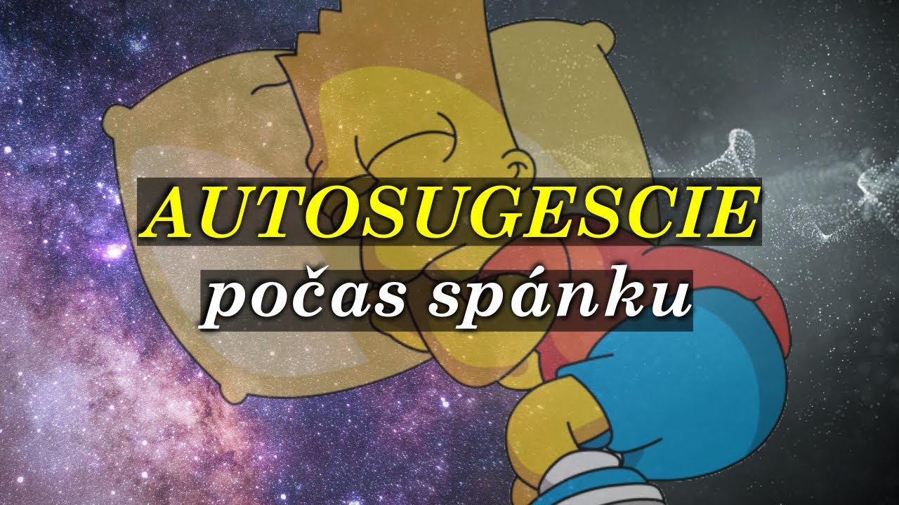 AFIRMÁCIE / AUTOSUGESCIE  - Pre krajší život - Počas spánku