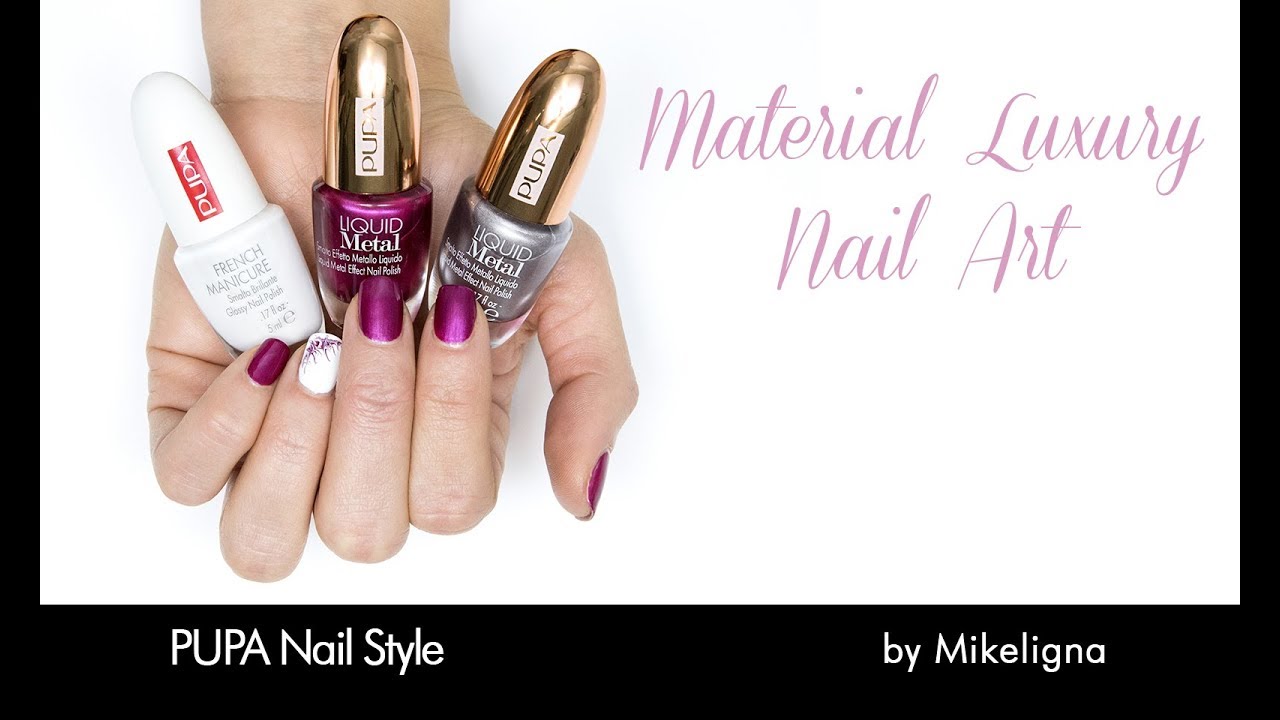 Material Luxury #NailArt by Mikeligna | PUPA Nail Style