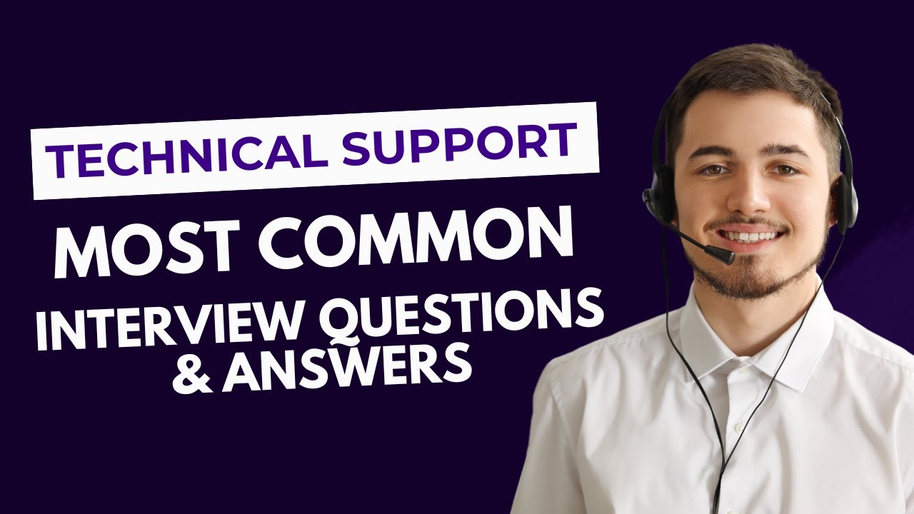 Technical Support Interview Questions and Answers for 2026