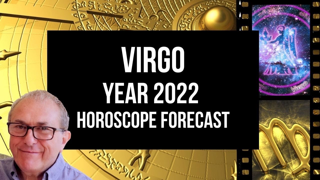 Virgo 2022 Horoscope Forecast, Virgo Astrology 2022