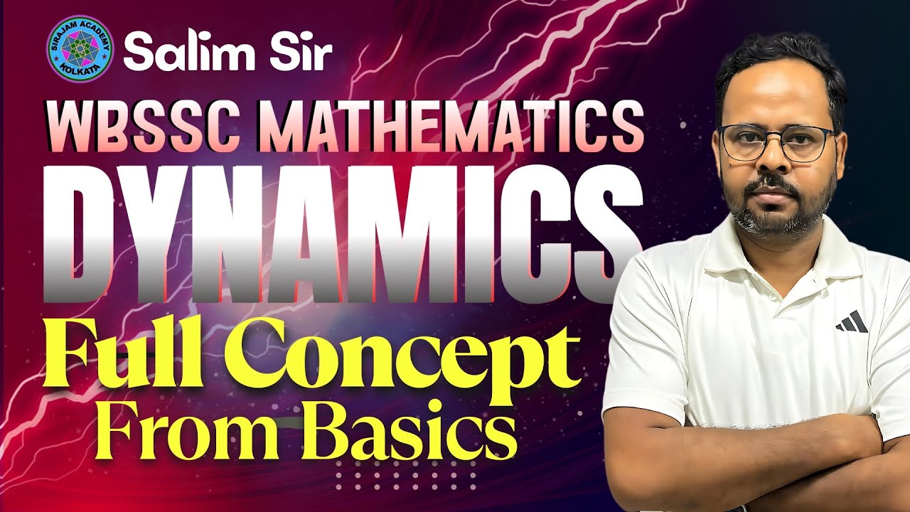 Dynamics for WBSSC SLST | Sirajam Academy | Full Concept from Basics