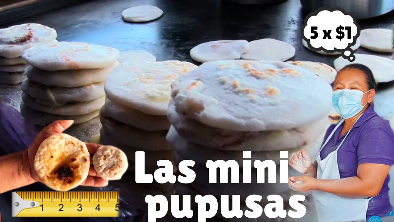 Las PUPUSAS mas PEQUEÑAS de El Salvador