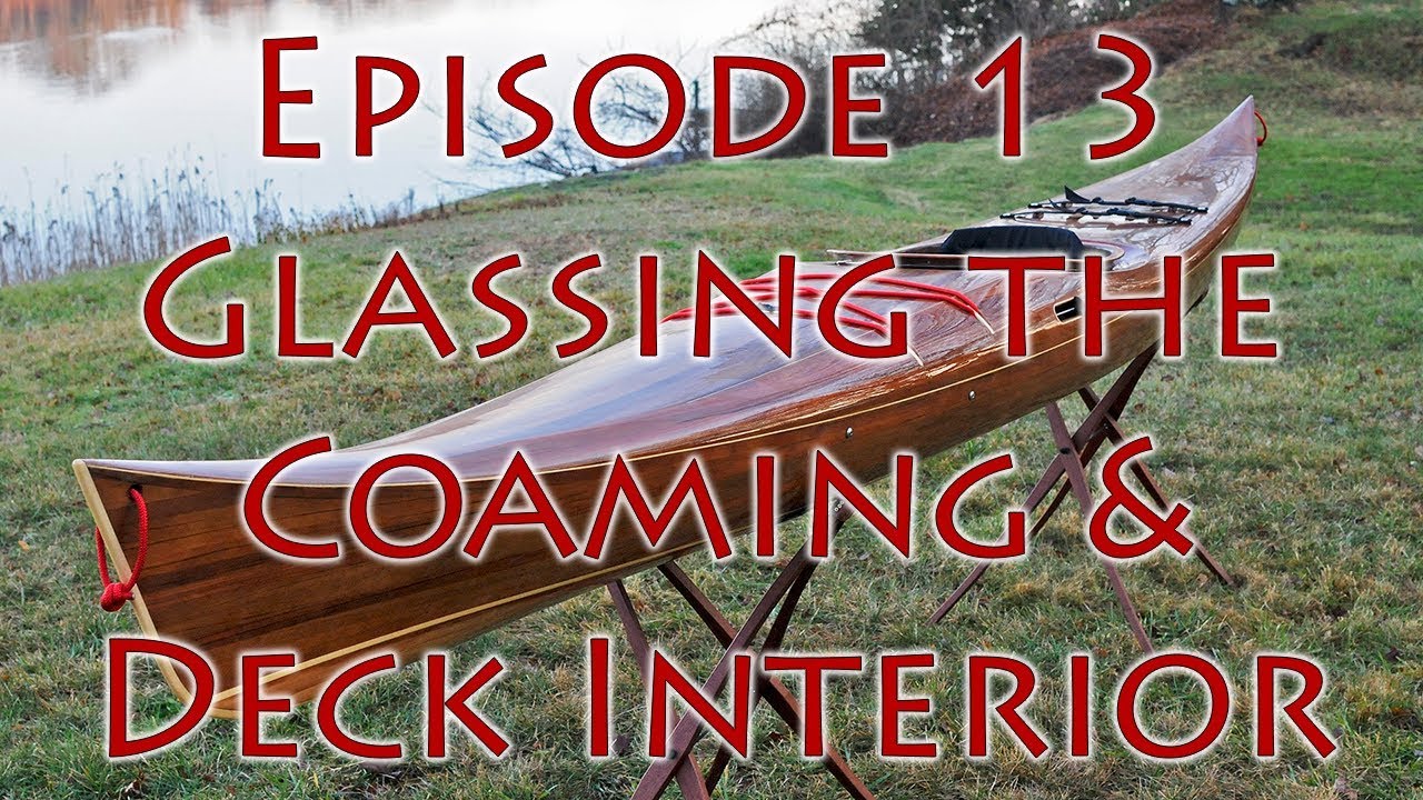 Making a Strip-Built Kayak - Glassing the Coaming and Deck Interior - E13