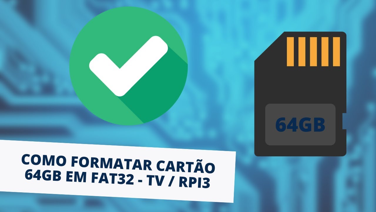 COMO FORMATAR CART&Atilde;O 64GB EM FAT32 - PENDRIVE 64GB N&Atilde;O FUNCIONA NA TV? AQUI EST&Aacute; A SOLU&Ccedil;&Atilde;O