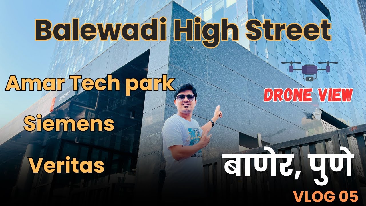 Amar Tech Park, Veritas & Siemens | Balewadi High Street | Drone View Baner, Vlog-5