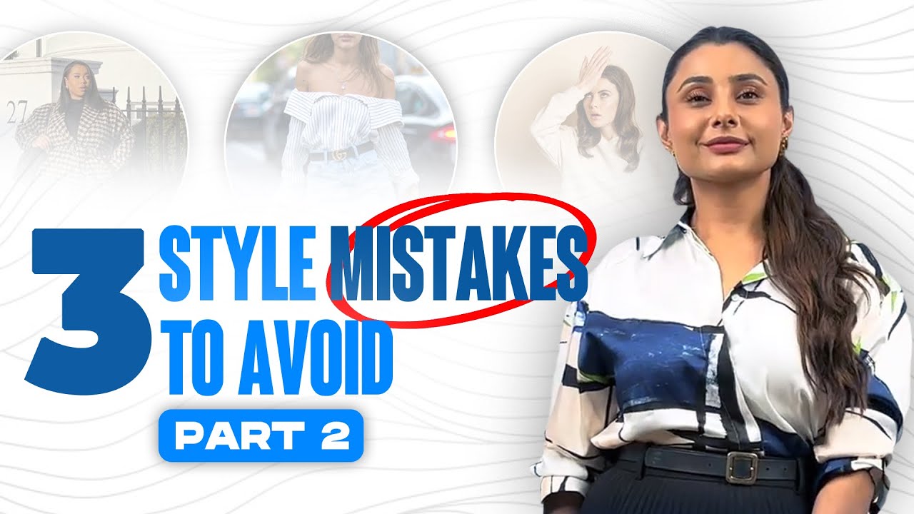 Avoid These Style Mistakes | Ishita Saluja