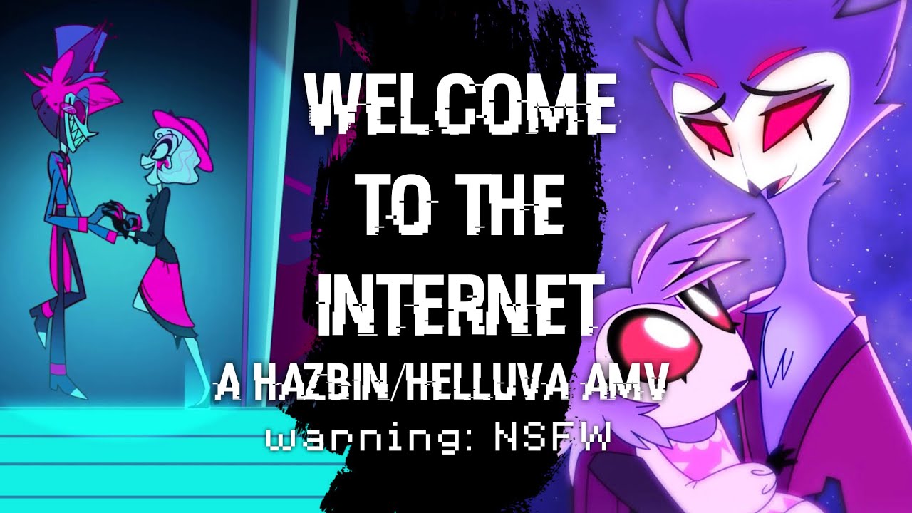 Welcome to the Internet [Hazbin/Helluva AMV]