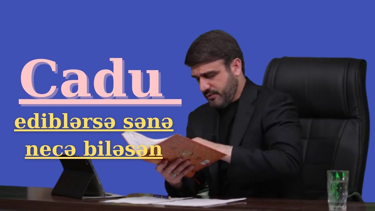 Hacı Ramil - Bizə cadu ediləndə hansı düanı oxuyaq