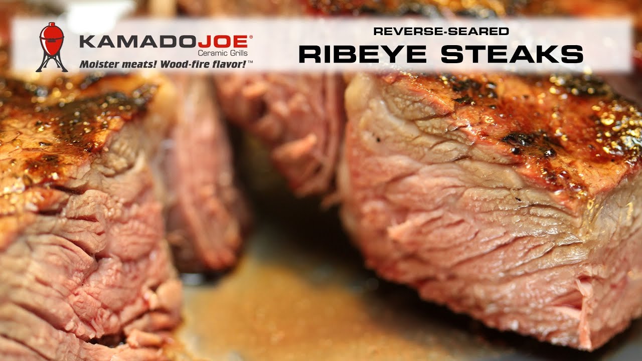 Kamado Joe Reverse-Seared Ribeyes