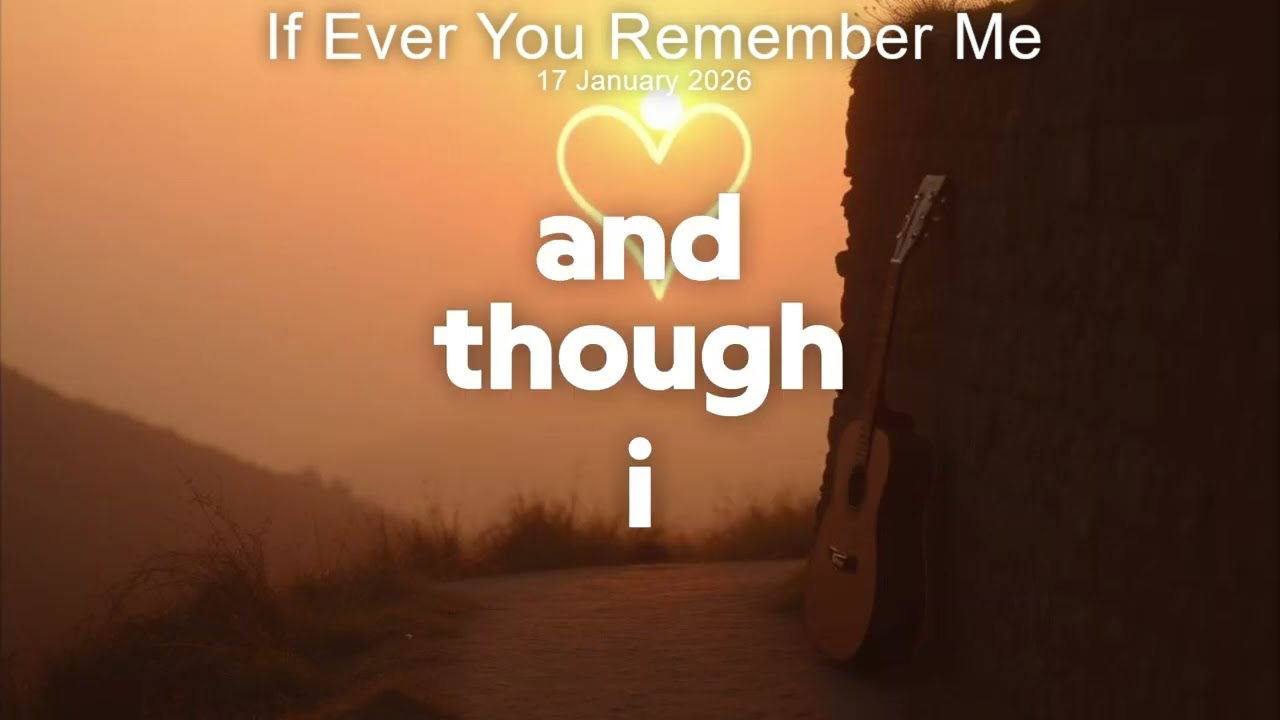 If Ever You Remember Me (Original song)