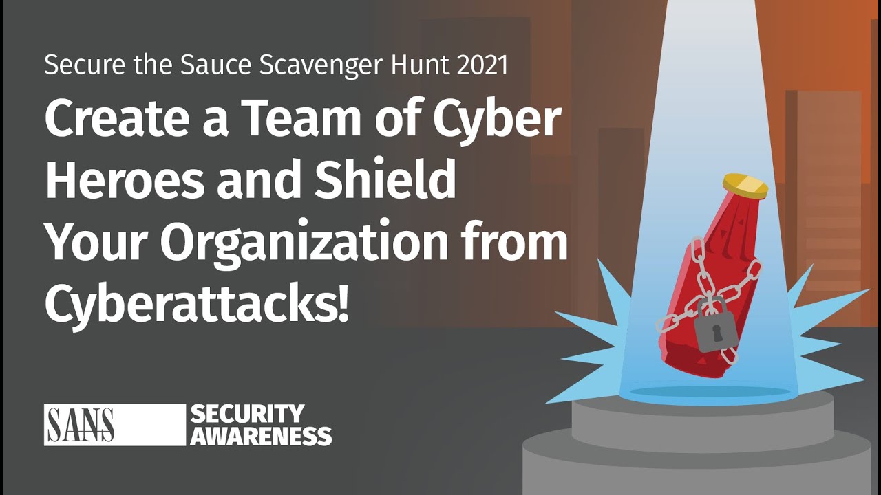 Planning for Cybersecurity Awareness Month  Secure the Sauce Scavenger Hunt Webcast