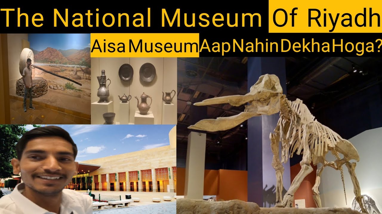 Exploring the National Museum of Saudi Arabia, Riyadh - Aisa Museum Nahin Dekha Hoga 🤔? 