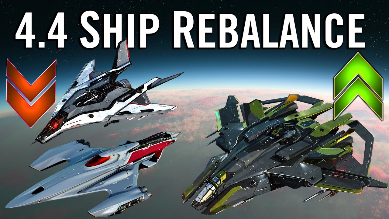 Star Citizen 4.4: Нерфы и улучшения: Обзор ребаланса кораблей
