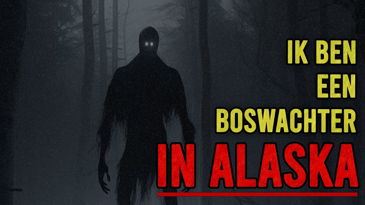 Creepypasta - Ik ben een Boswachter in Alaska&hellip; 💀