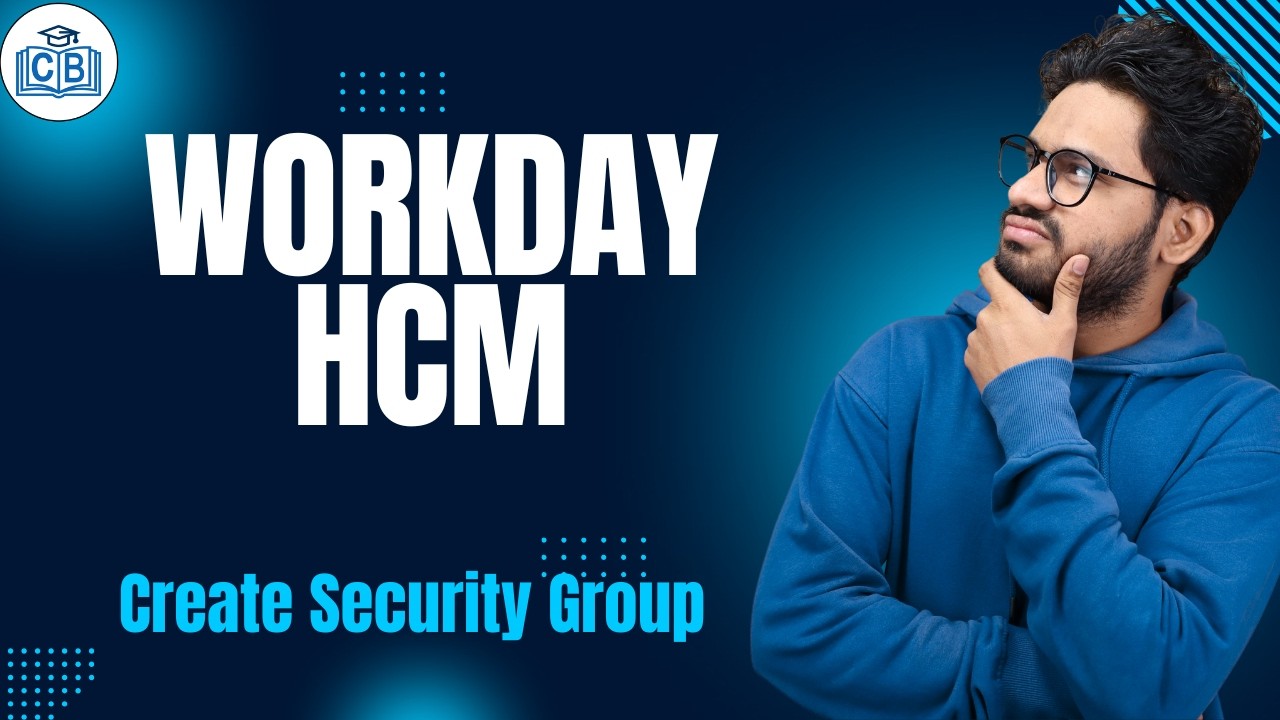 Workday HCM Create Security Group | Learn Workday HCM Course | Workday HCM | CyberBrainer