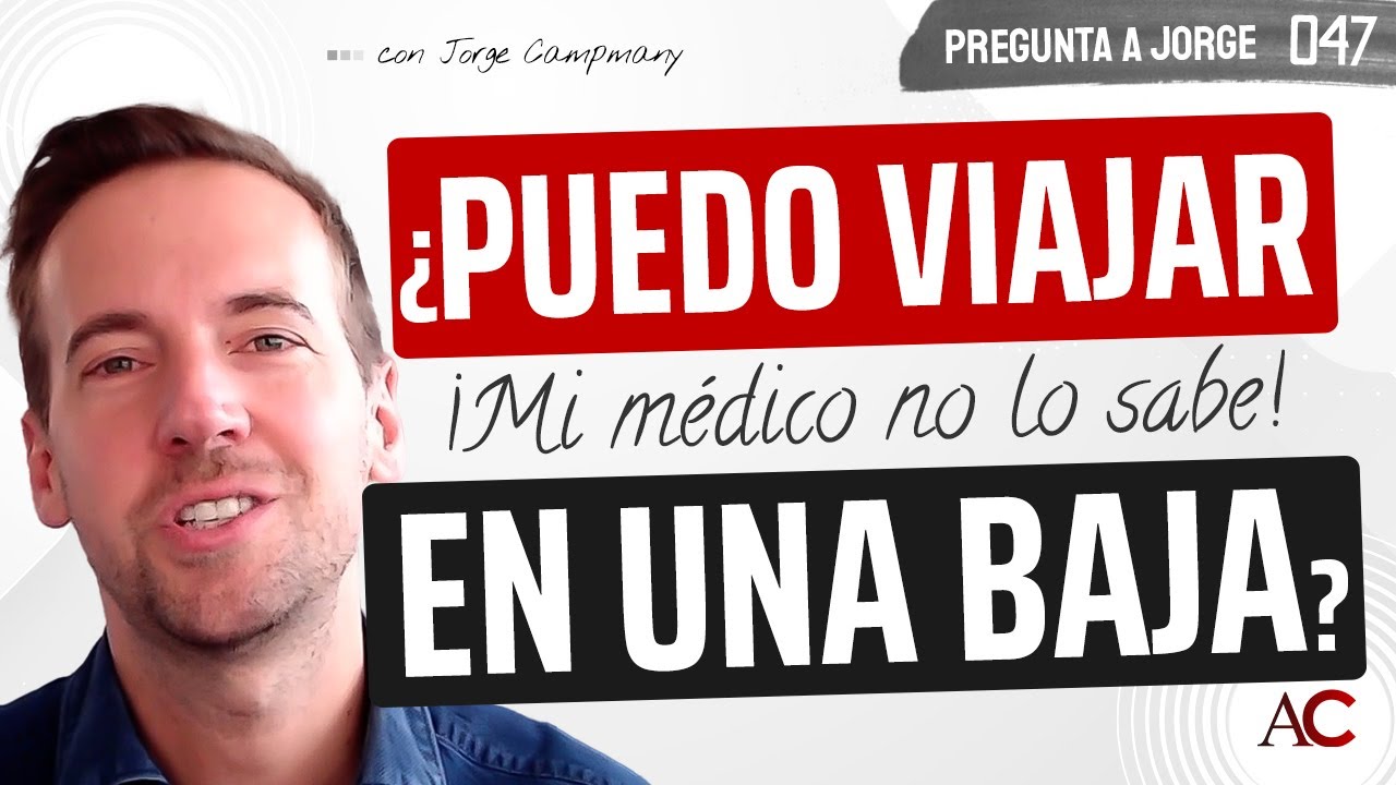 PREGUNTA A JORGE 4️⃣7️⃣ - ¿Puedo viajar estando de baja? 🛩️