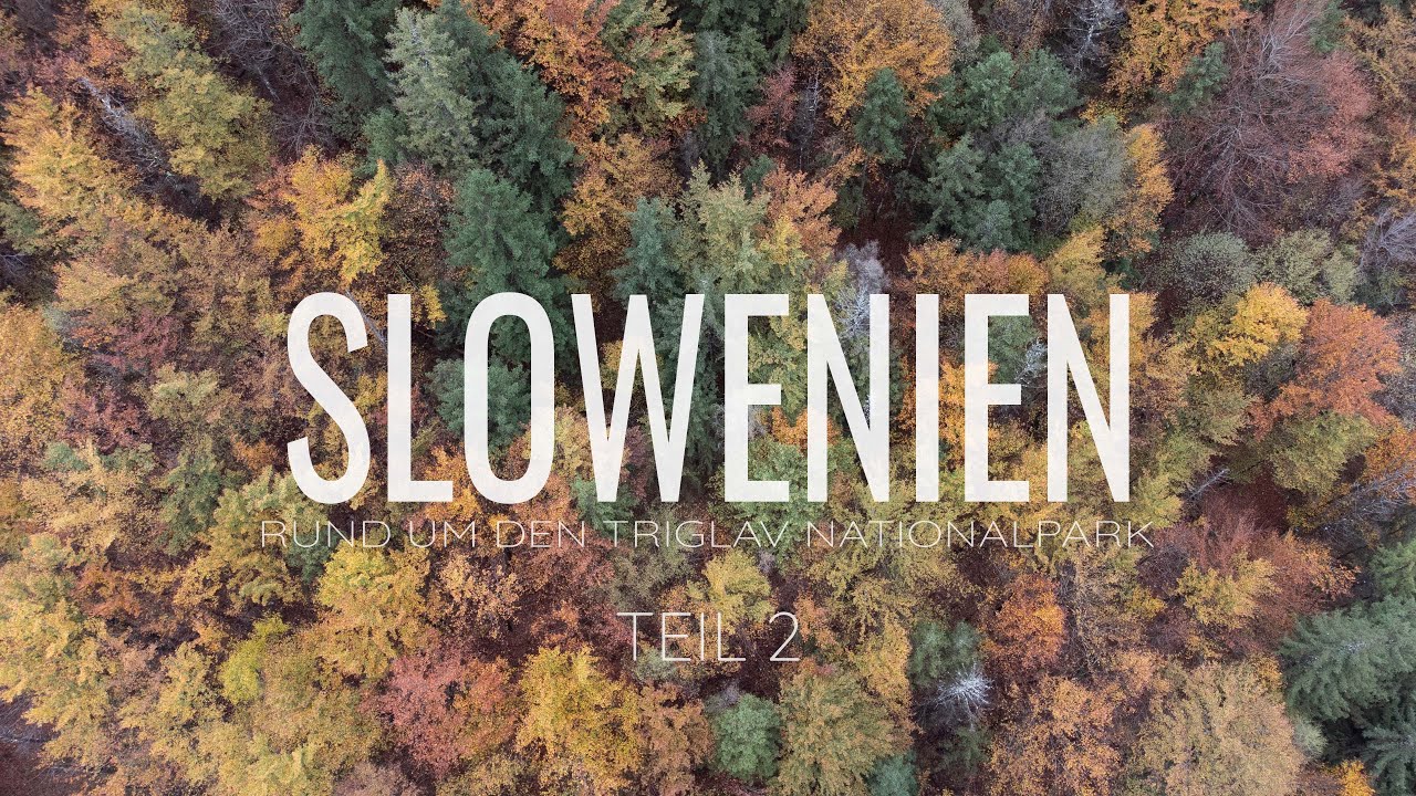 Slowenien - Rund um den Triglav Nationalpark - Teil 2