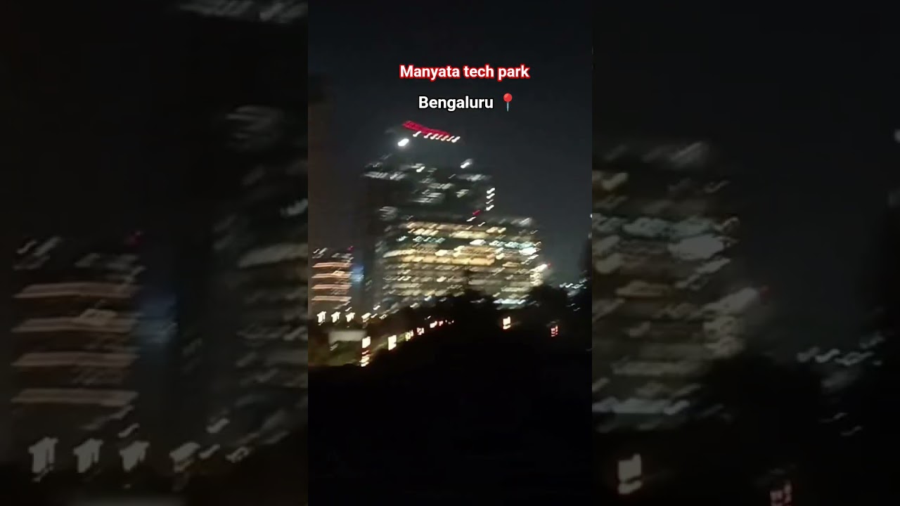 manyata tech park night view banglore 📍
