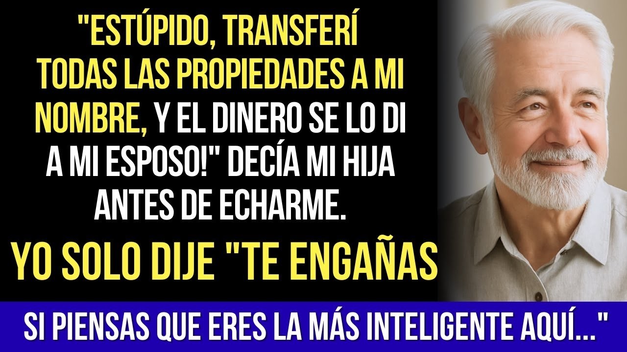 Estúpido, Transferí Las Propiedades A Mi Nombre, Y El Dinero Se Lo Di A Mi Esposo!  Decía Mi Hij