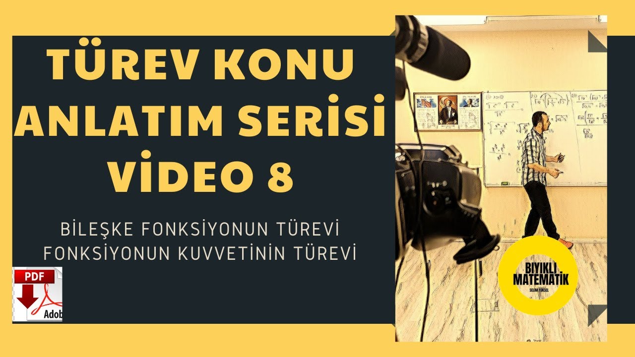 Türev Konu Anlatım Serisi Video 8 (Bileşke Fonksiyonun Türevi)