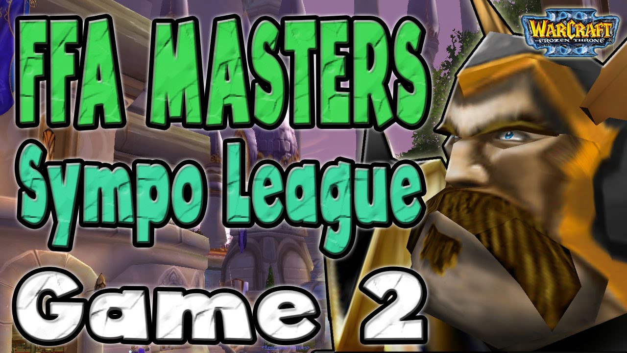 Warcraft 3 - FFA MASTERS | Sympo League | Game 2