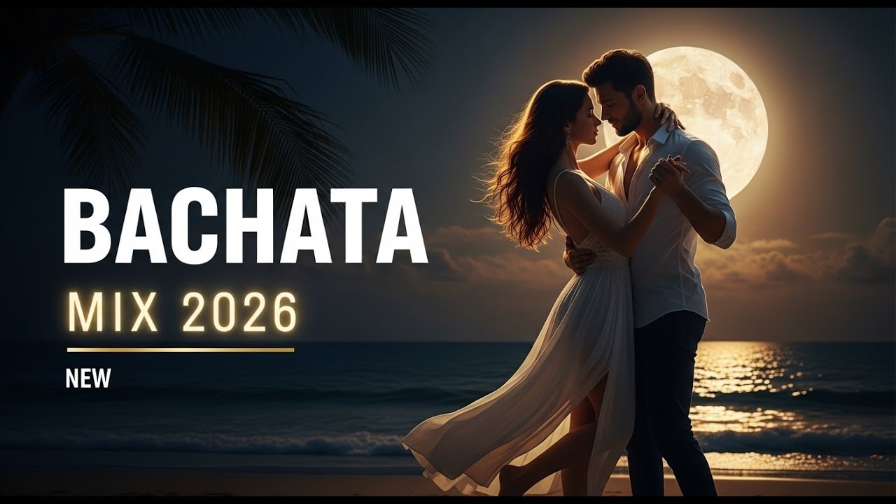 BACHATA MIX 2026 🌙 Sensual Romantic Latin Night | Slow Dance Love Vibes