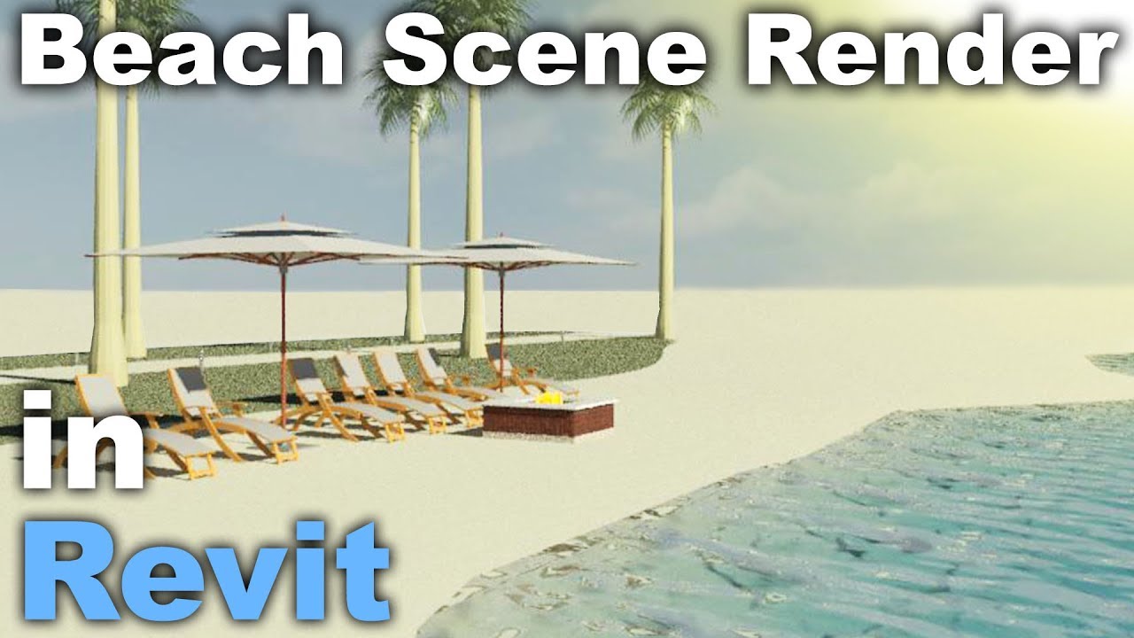 Rendering a Beach Scene in Revit Tutorial