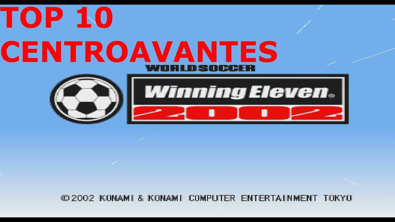 TOP 10 CENTROAVANTES WE2002.
