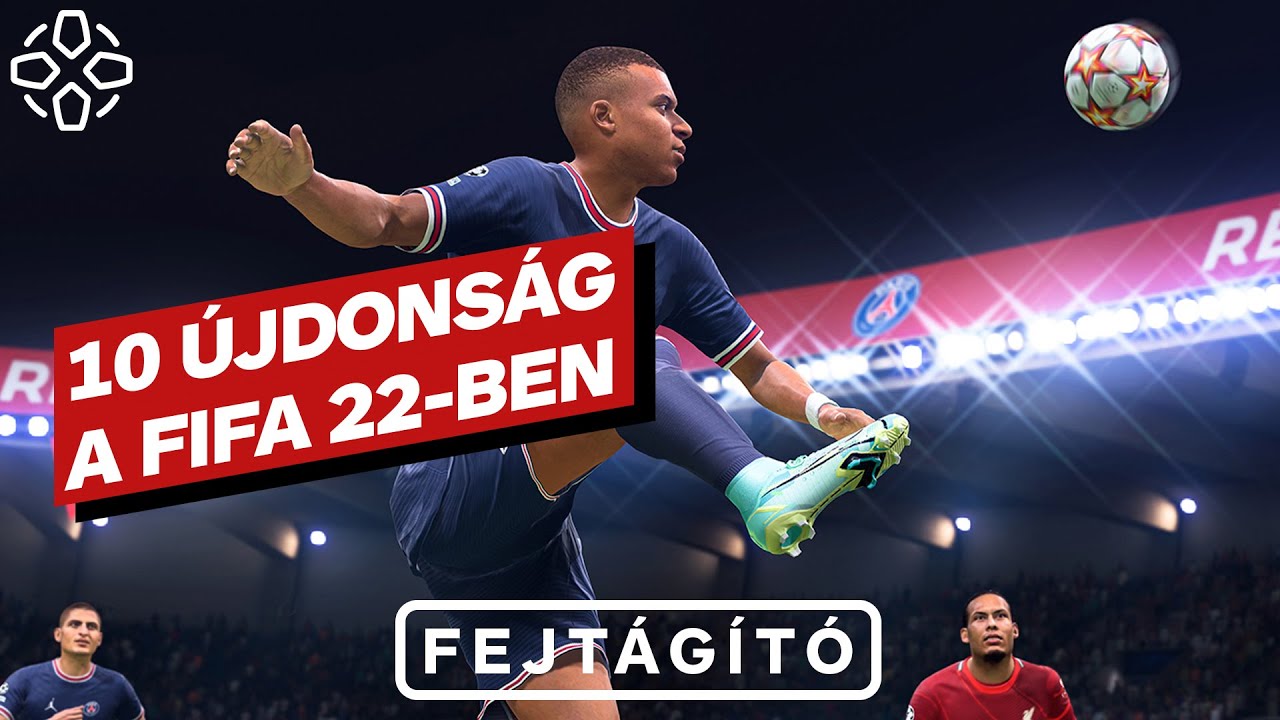 A 10 legfontosabb &uacute;jdons&aacute;g a FIFA 22-ben