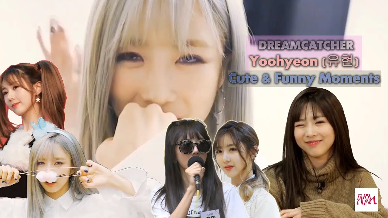 Dreamcatcher Yoohyeon (유현) Cute & Funny Moments