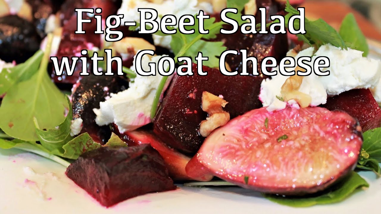 Fig and Beet Salad with Goat Cheese, Walnuts & Citrus Vinaigrette