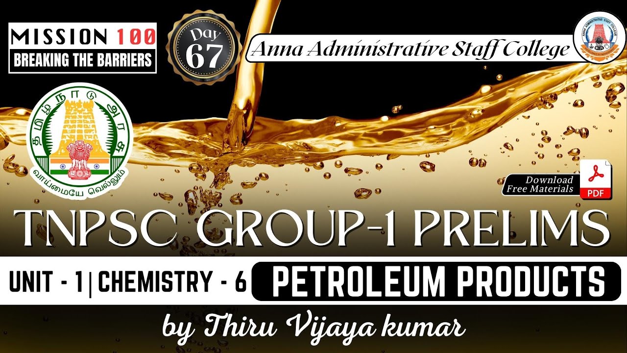 MISSION 100 | TNPSC Group 1 Prelims | Day - 67 | Chemistry 6 | PETROLEUM PRODUCTS  | Mr. Vijayakumar