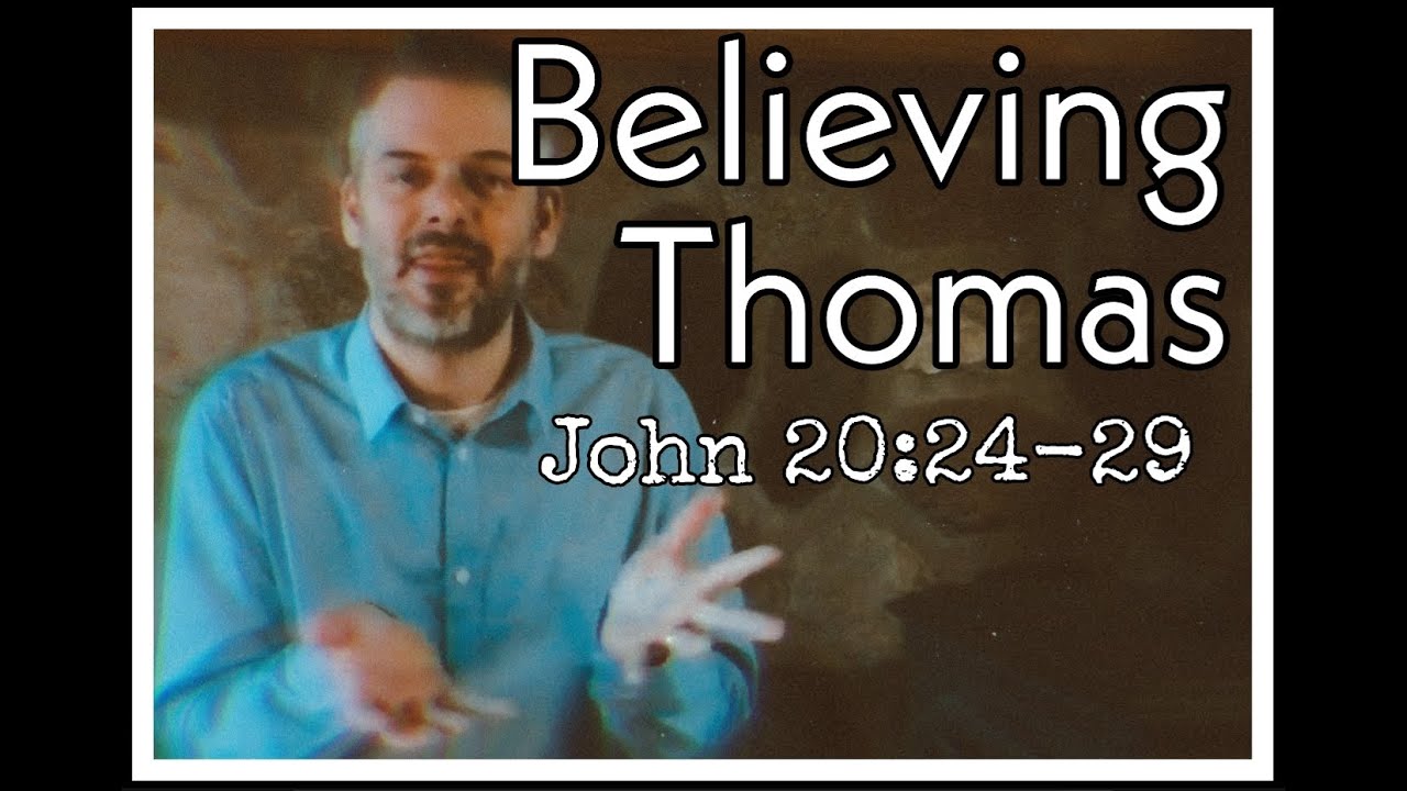 Believing Thomas John 20:24-29