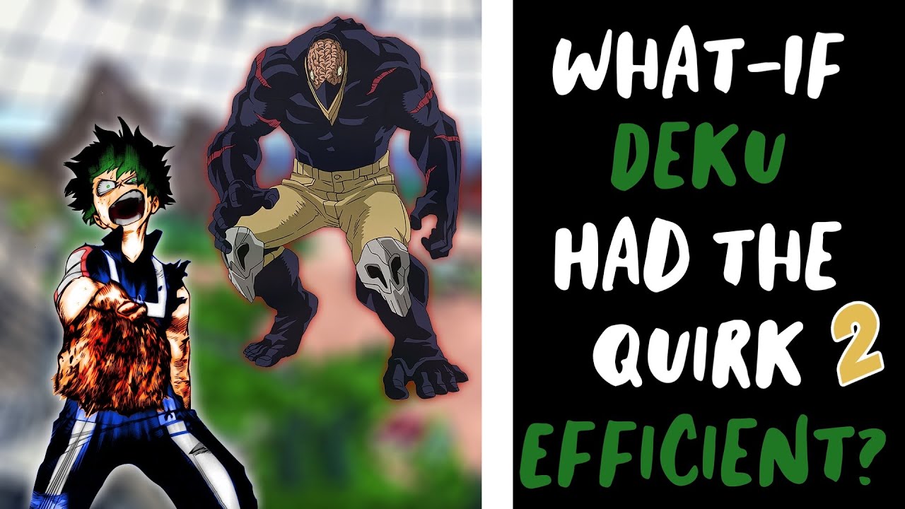 What if Deku had the Quirk Efficient? (Part 2)
