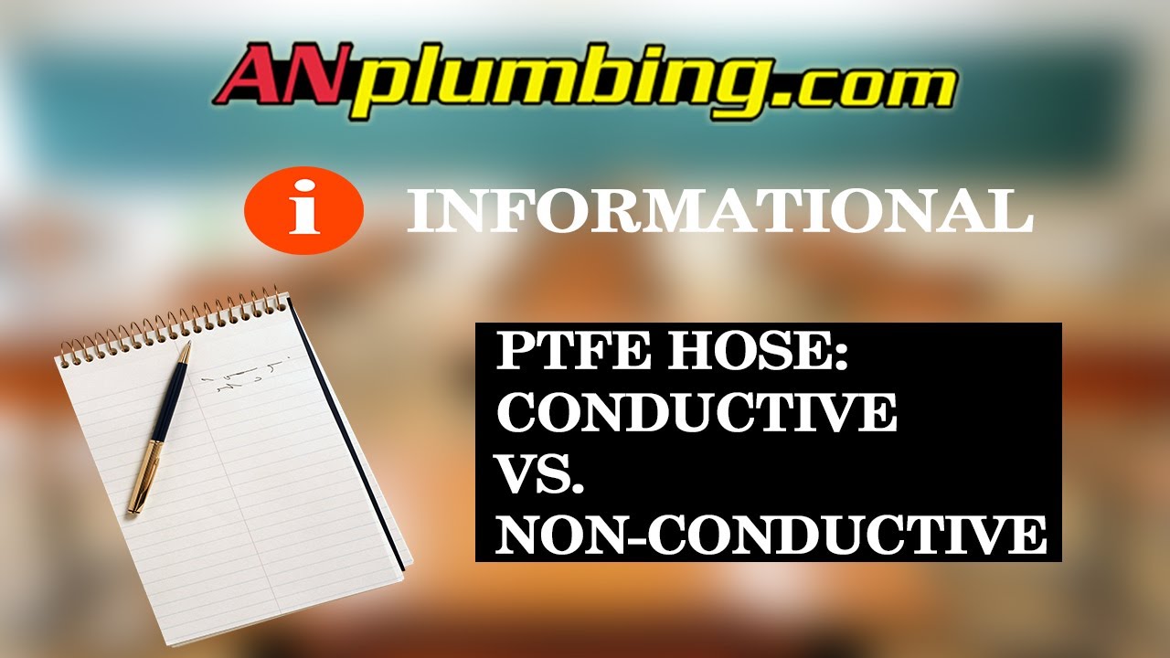 PTFE HOSE: CONDUCTIVE VS. NON-CONDUCTIVE