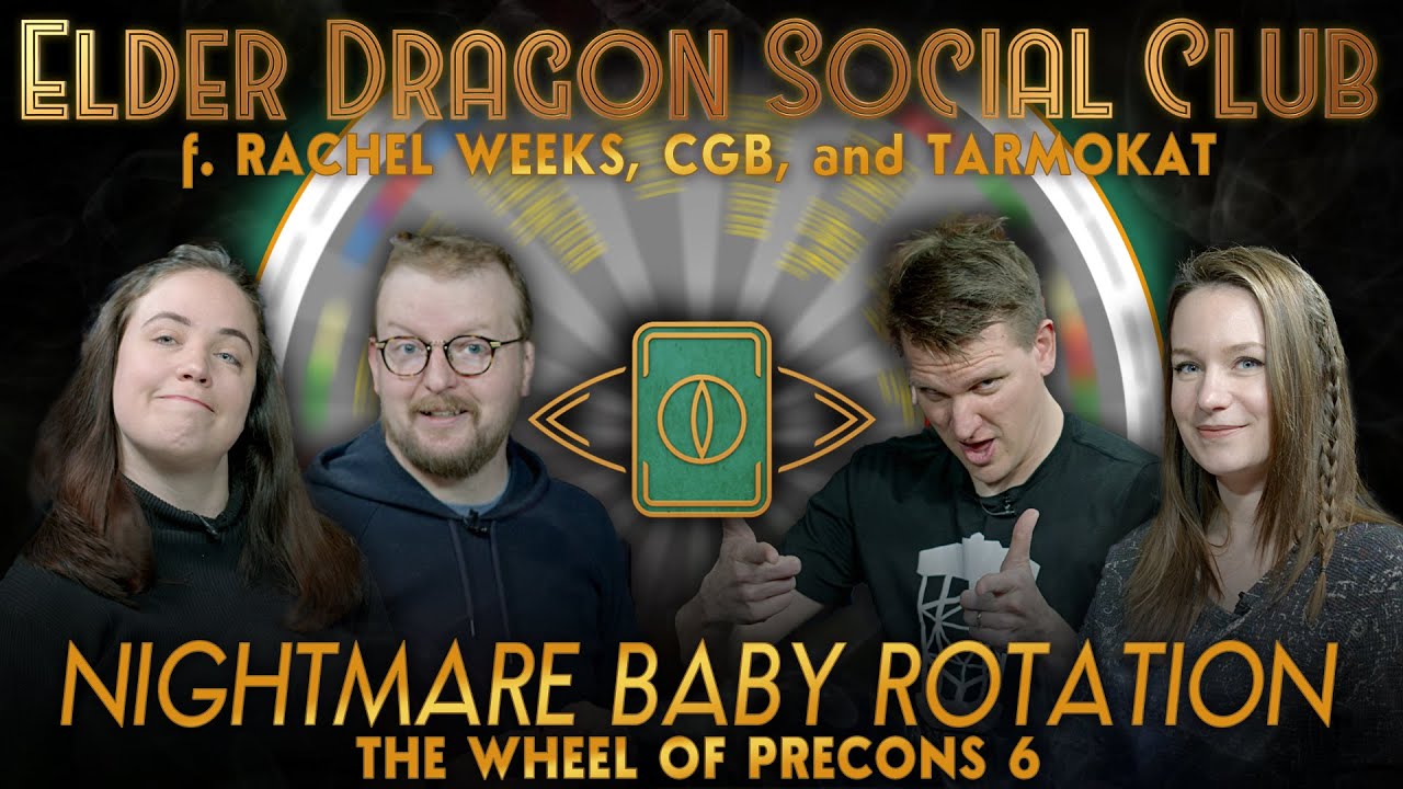 Nightmare Baby Rotation – Wheel of Precons 6 || Elder Dragon Social Club