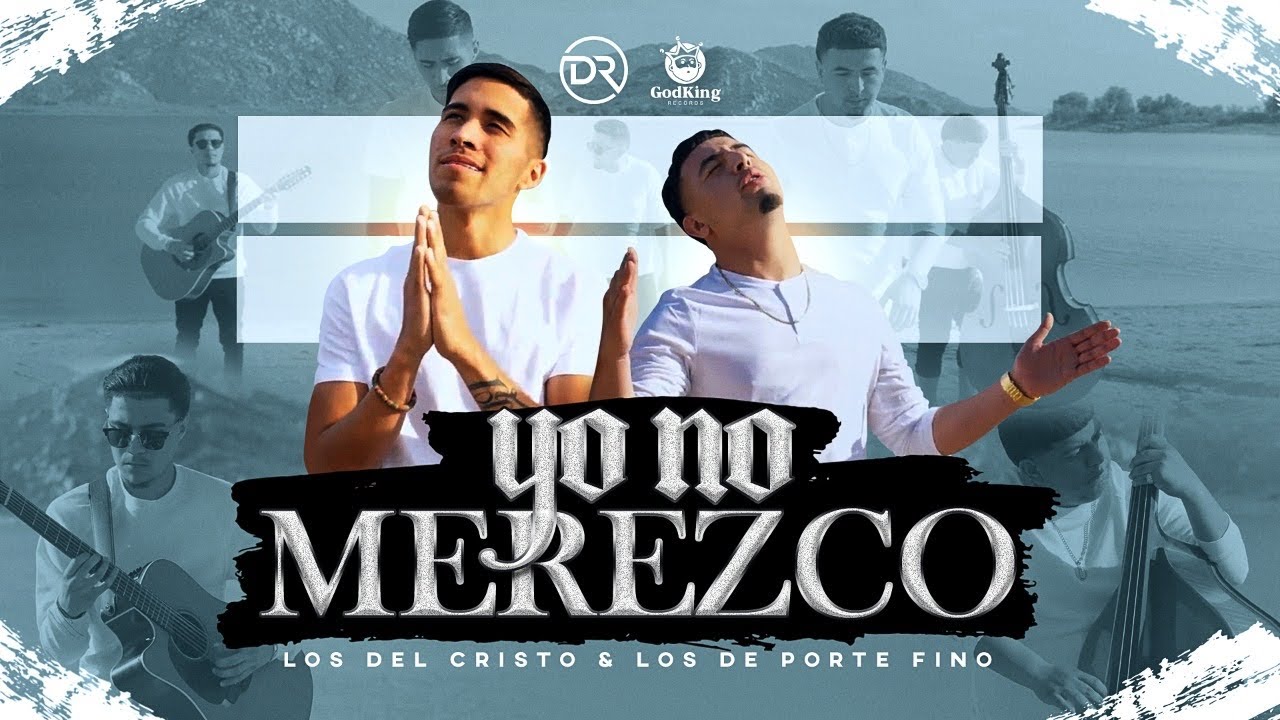 Los Del Cristo x Los De Porte Fino - Yo No Merezco (Official Video)