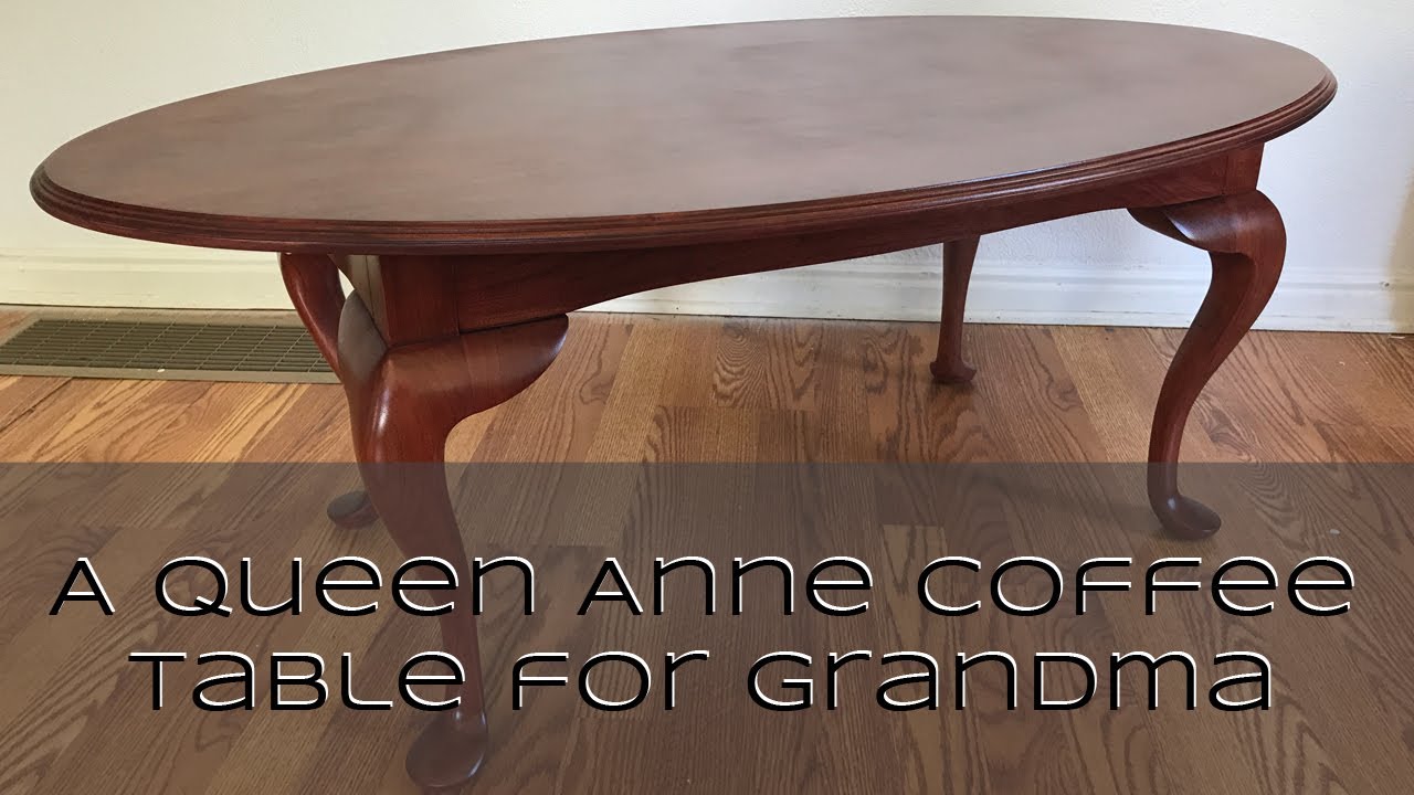 Making a Queen Anne Coffee Table for Grandma
