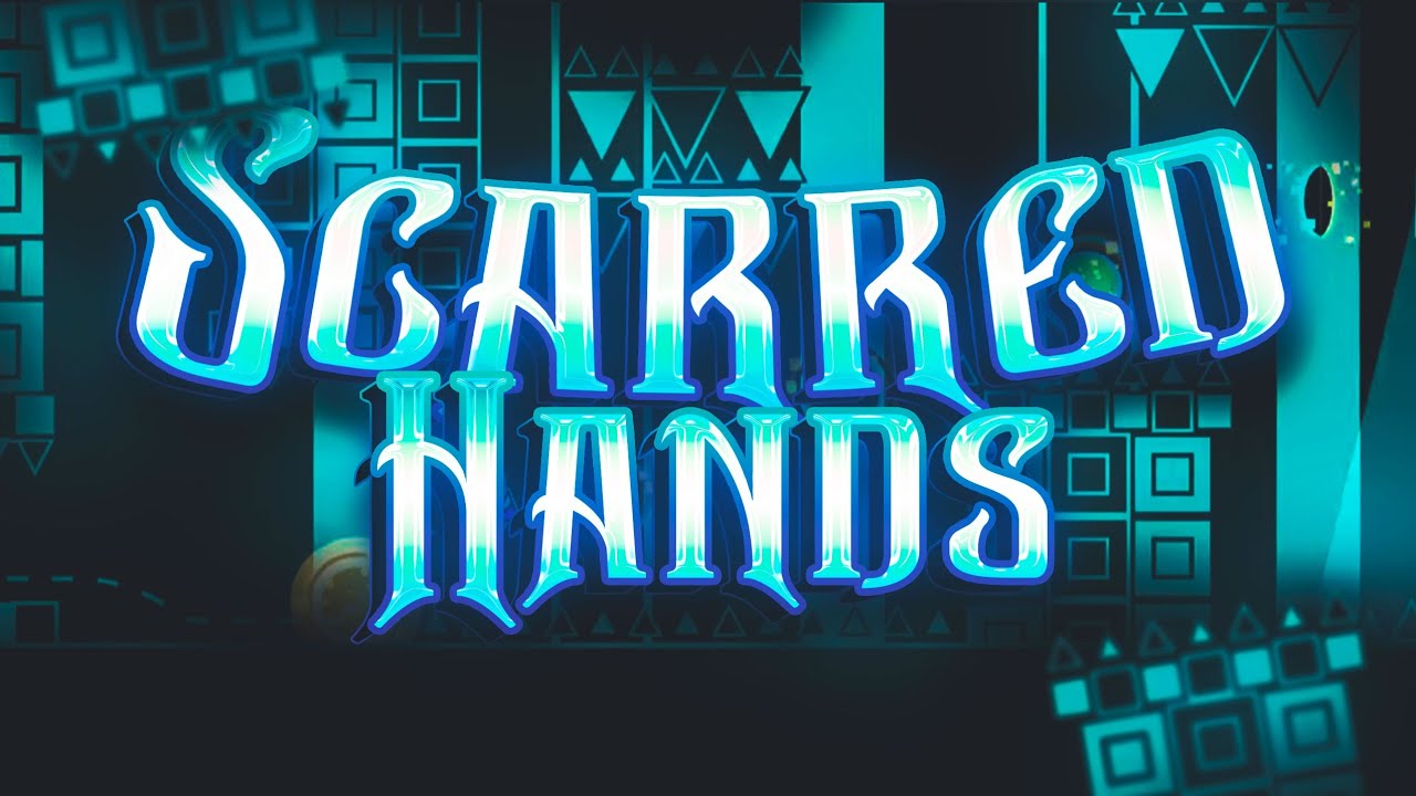 Scarred Hands by Elisione | Geometry Dash 2.113