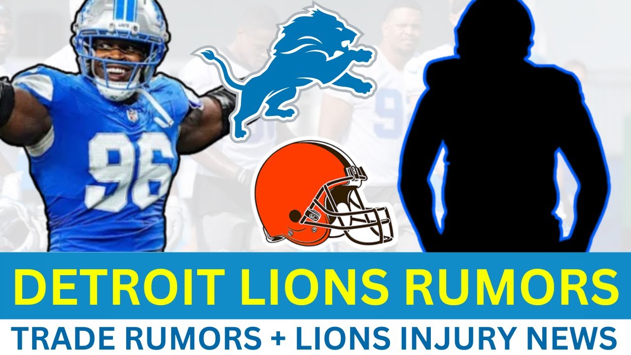 Detroit Lions Rumors: Trade For MASSIVE Defensive Lineman? Lions vs. Browns Breakdown + Lions News