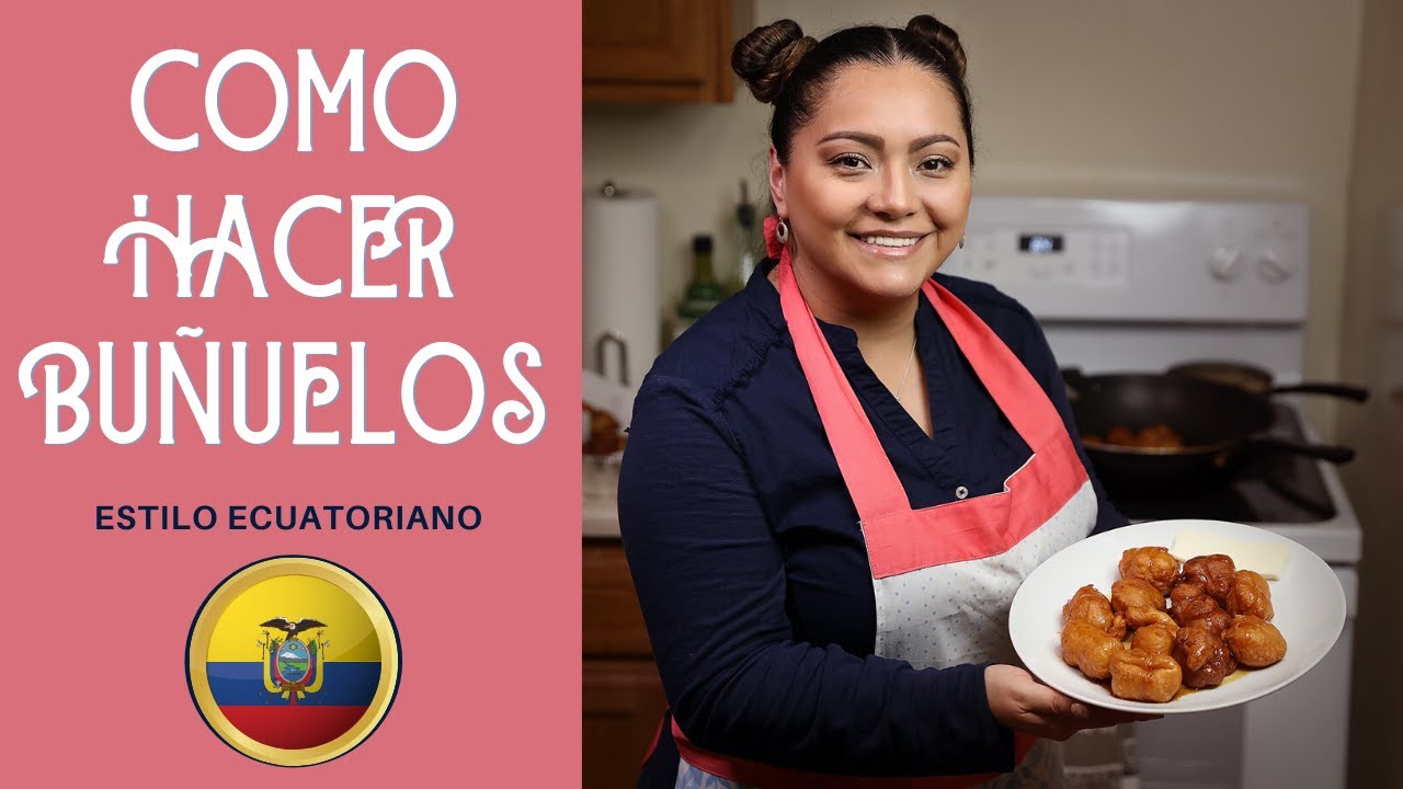 Como Hacer Buñuelos Estilo Ecuatoriano 🇪🇨