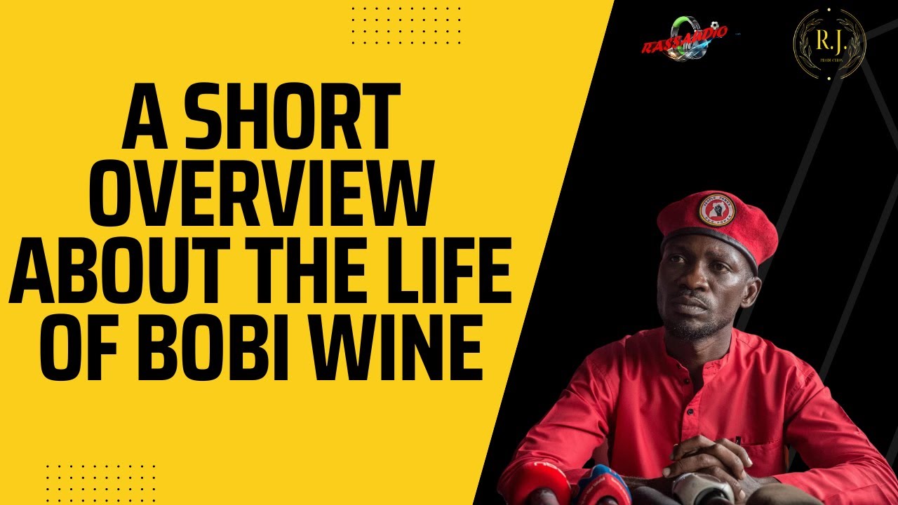 Short Overview About The Life Of Bobi Wine
