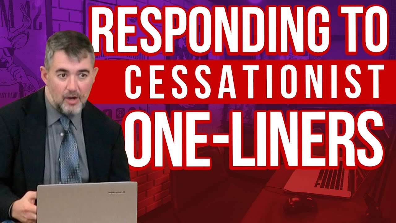 Responding To Cessationist One-Liners
