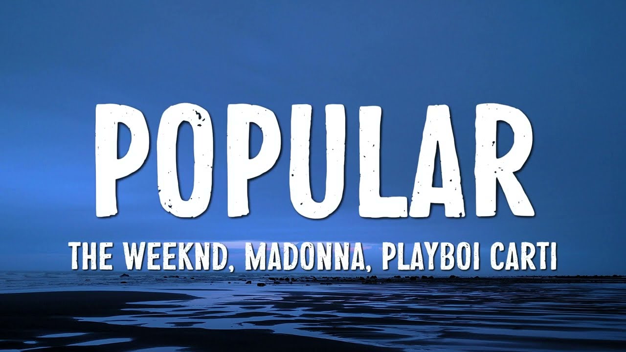 The Weeknd, Madonna, Playboi Carti - Popular (Lyrics)