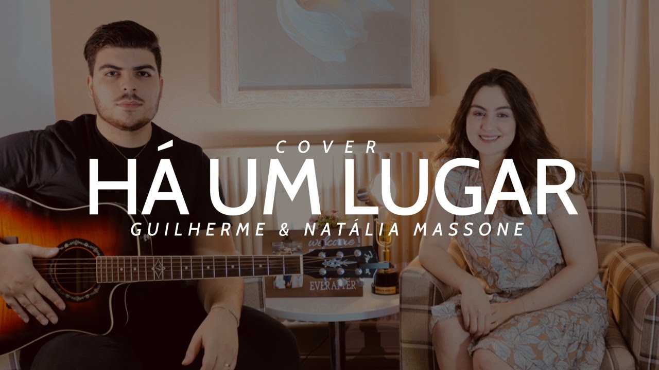 Há Um Lugar (COVER) - Guilherme & Natália Massone