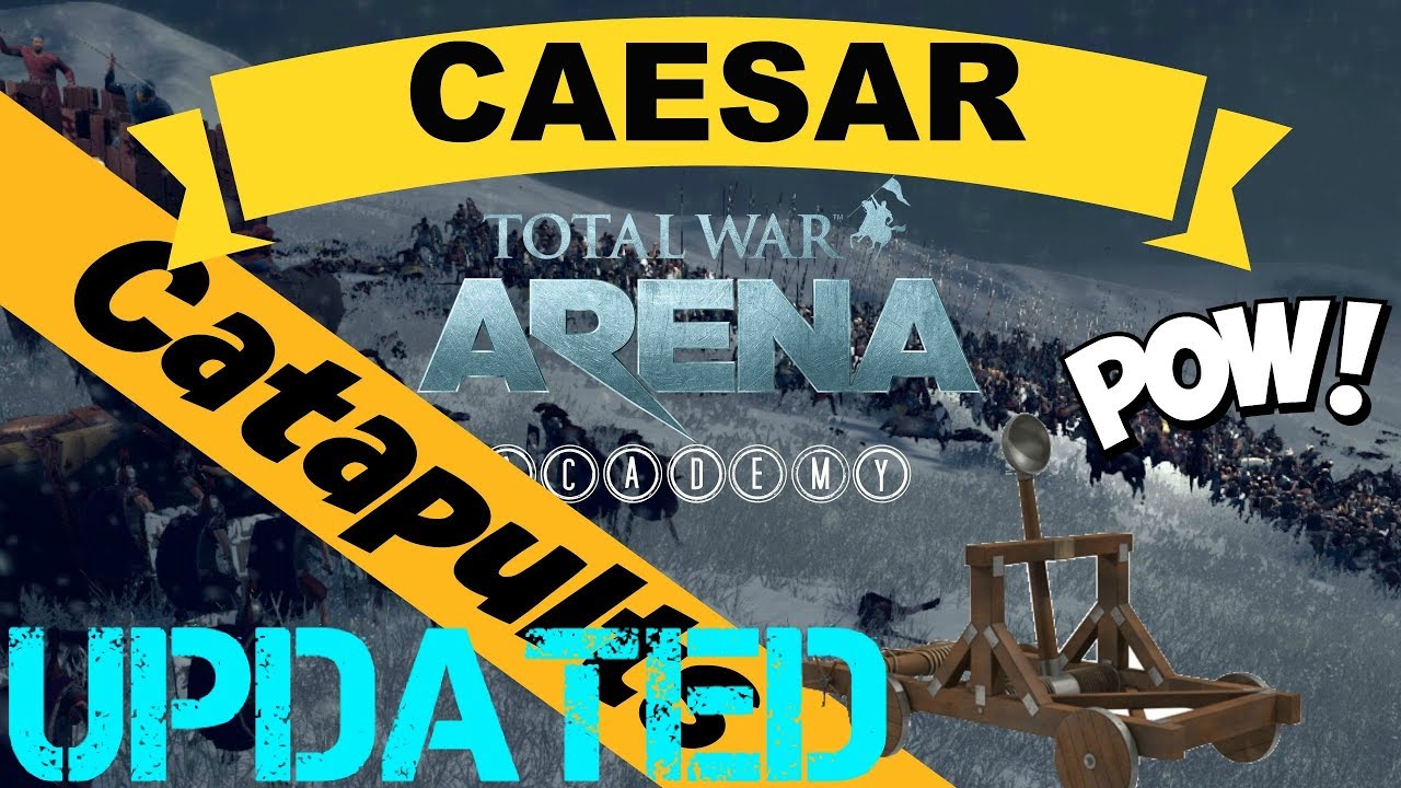 Total war arena Caesar catapults guide