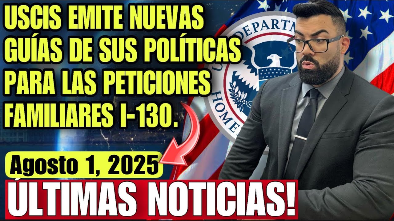 ÚLTIMA HORA: USCIS Emite Nueva Orientación Sobre la Política de Inmigración Basada en la Familia