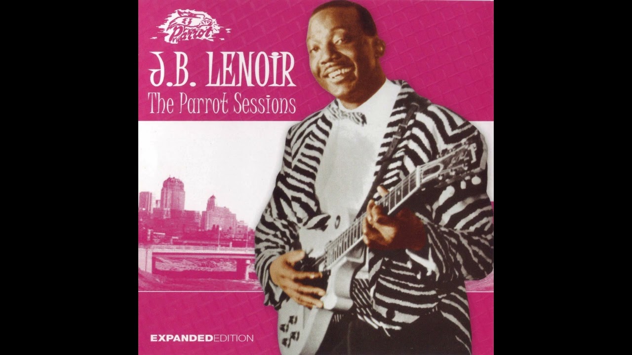 J.B. Lenoir - The Parrot  session (Full album