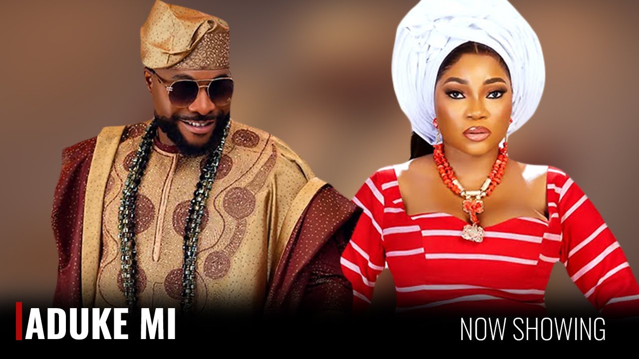 ADUKE MI - A Nigerian Yoruba Movie Starring - Bolanle Ninalowo, Jumoke Odetola